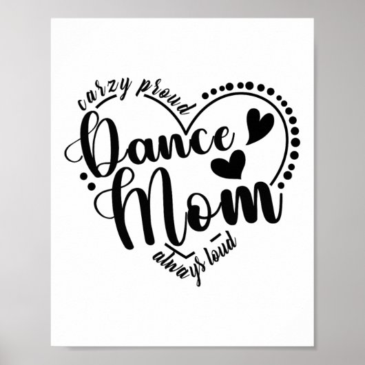Crazy Proud Dance Mama Always Loud - Dancing Mothe Poster (Vorne)