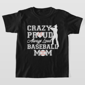 Crazy Proud immer Loud Baseball Mama Team Spirit T-Shirt