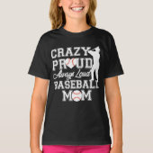 Crazy Proud immer Loud Baseball Mama Team Spirit T-Shirt (Vorderseite)