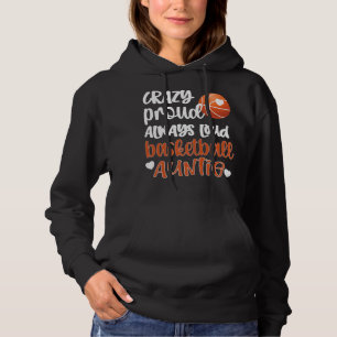 Crazy Proud immer Loud Basketball Auntie Basketba Hoodie