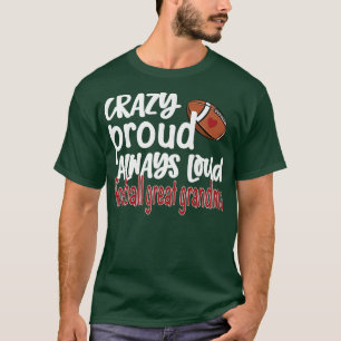 Crazy Proud immer Loud Football Great Oma  T-Shirt