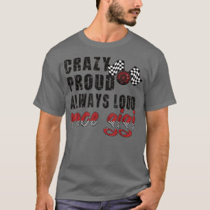 Crazy Proud immer Loud Race Gigi Grandma T-Shirt