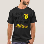 Crazy Proud immer Loud Softball Cousin 1 T-Shirt (Vorderseite)