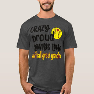 Crazy Proud immer Loud Softball Great Oma T-S T-Shirt