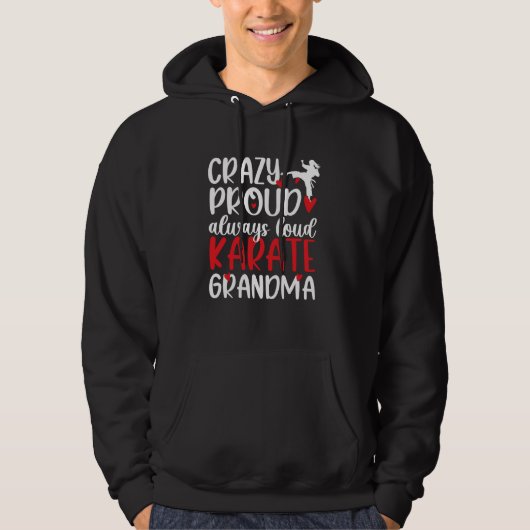 Crazy Proud Karate Grandma Karate Großmutter 1 Hoodie (Vorderseite)