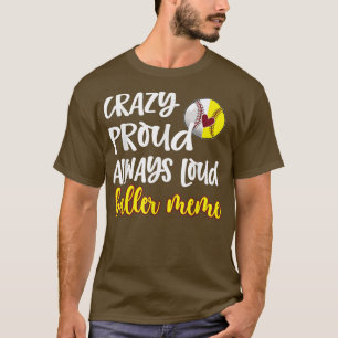 Crazy Proud Softball Baseball Meme Oma T - Shirt