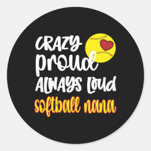 Crazy Proud Softball Nana Softball Grandma Nana Runder Aufkleber