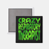 Crazy Respiratory Therapeut in Green Magnet (Vorderseite/Rückseite)