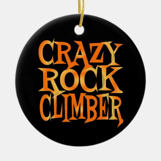Crazy Rock Climber Keramik Ornament (Vorne)