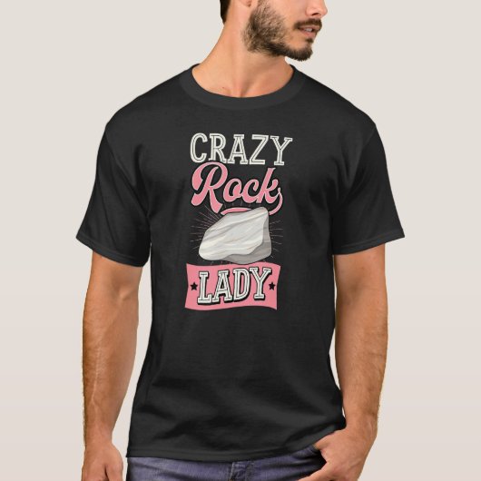 Crazy Rock Lady  Geology Teacher Geologist Joke 1 T-Shirt (Vorderseite)