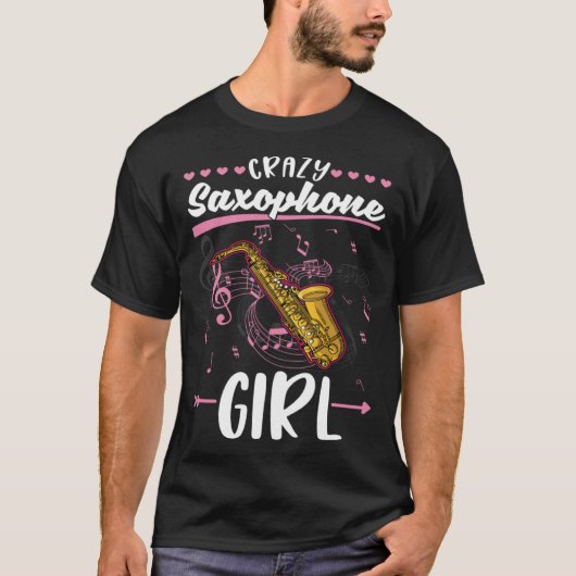 Crazy Saxophone Girl Saxophonist T-Shirt (Vorderseite)