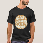 Crazy Schnauzer Mama Design für Hundefreunde T-Shirt (Vorderseite)