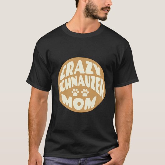 Crazy Schnauzer Mama Design für Hundefreunde T-Shirt (Vorderseite)