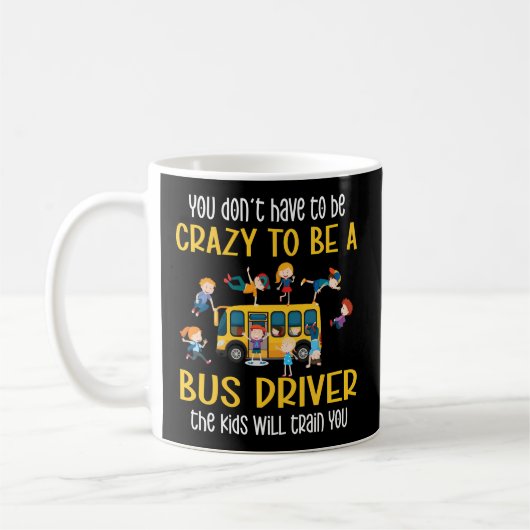 Crazy School Bus Driver Busfahrer Kaffeetasse (Links)