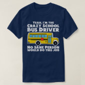 Crazy School Bus Driver Geschenk T-Shirt (Design vorne)