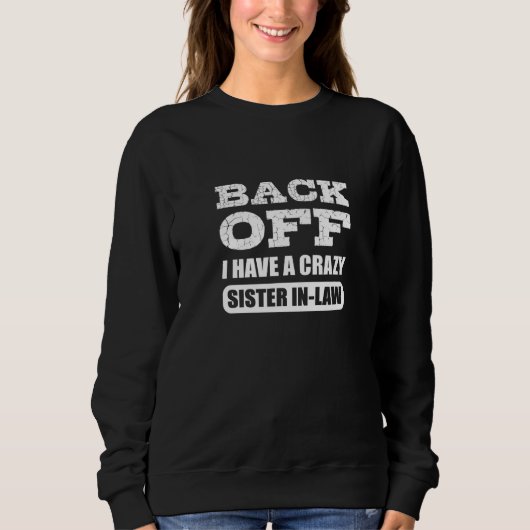 Crazy Sister in Law Joker or Person Sweatshirt (Vorderseite)