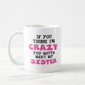 Crazy SISTER Kaffeetasse (Links)