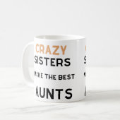 Crazy Sisters machen die besten Tante Kaffeetasse (Vorderseite Links)