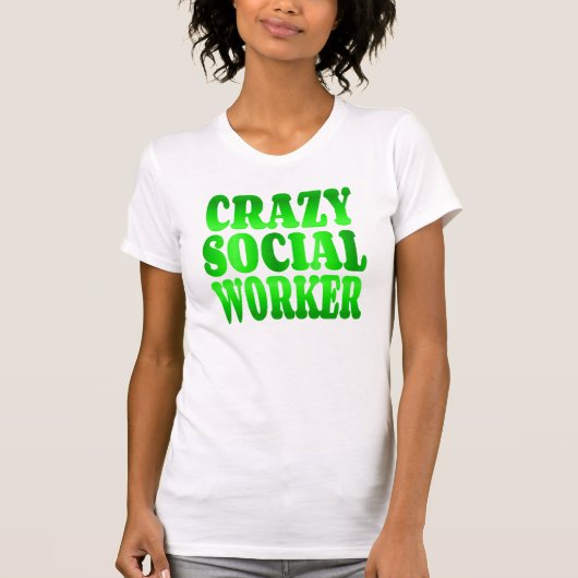 Crazy Social Worker in Green T-Shirt (Vorderseite)