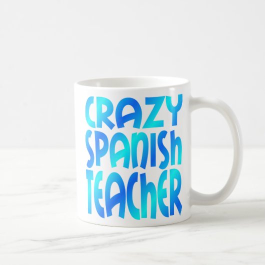 Crazy Spanish Teacher Kaffeetasse (Rechts)