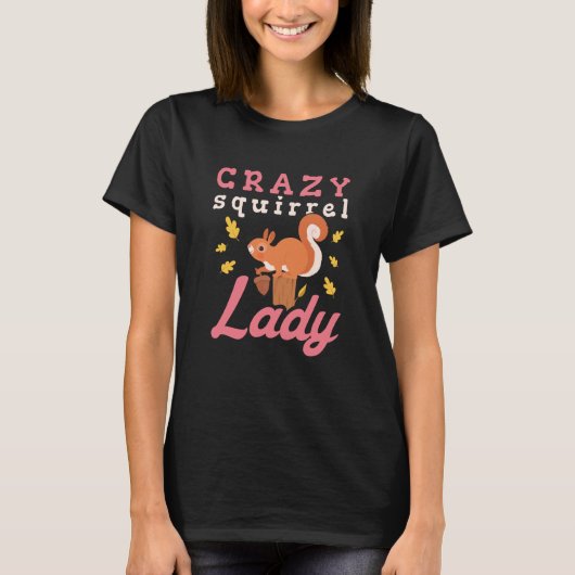 Crazy Squirrel Lady Cute Animal Women T-Shirt (Vorderseite)
