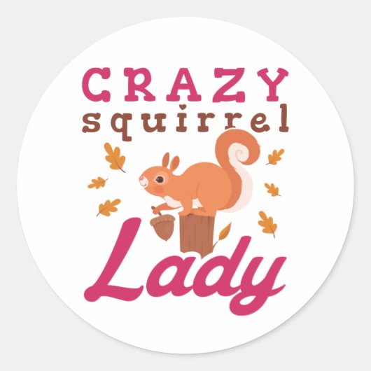 Crazy Squirrel Lady Runder Aufkleber (Vorderseite)