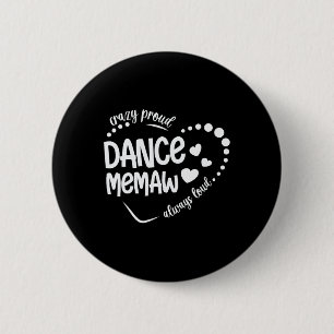 Crazy Stolz Dance Memaw Tanz Tanz Tanz Tanz Button