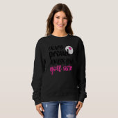 Crazy Stolz immer laute Golf Schwester eines Golfe Sweatshirt (Vorne ganz)