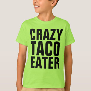 CRAZY TACO EATER Kids Funny T - Shirt