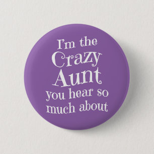 Crazy Tante - Funny Family Gift Fun Spaß Gag Gesch Button