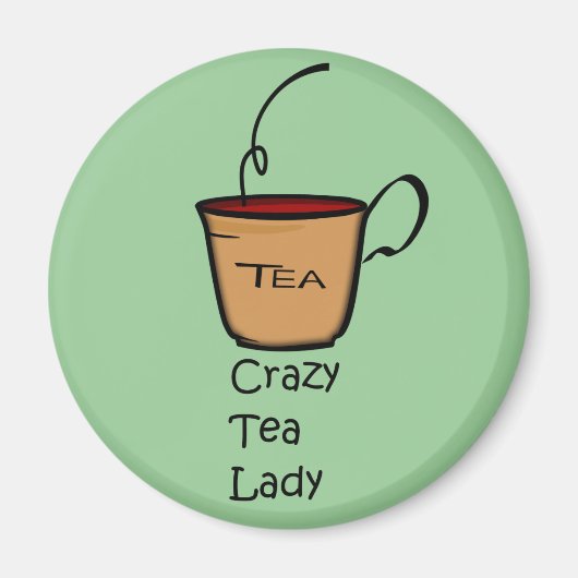 Crazy Tea Lady Magnet (Vorne)