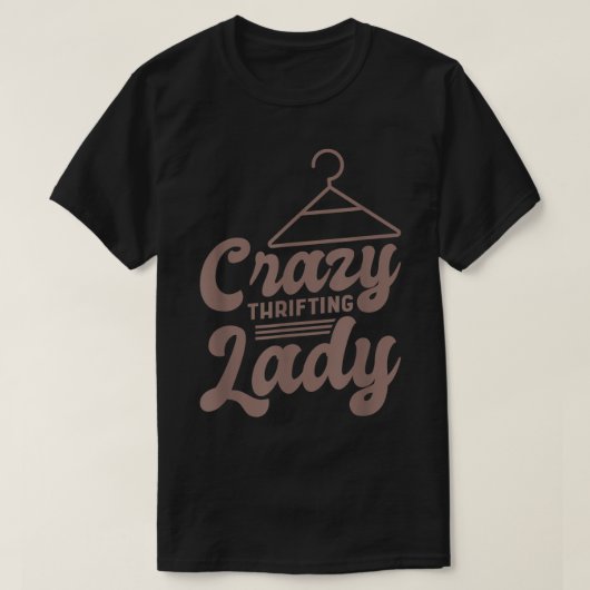 Crazy Thrifting Lady, Thrifting Thrifter und Thrif T-Shirt (Design vorne)