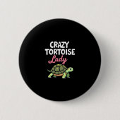 Crazy Tortoise Lady Tortoises Mama Frauen Schildkr Button (Vorderseite)