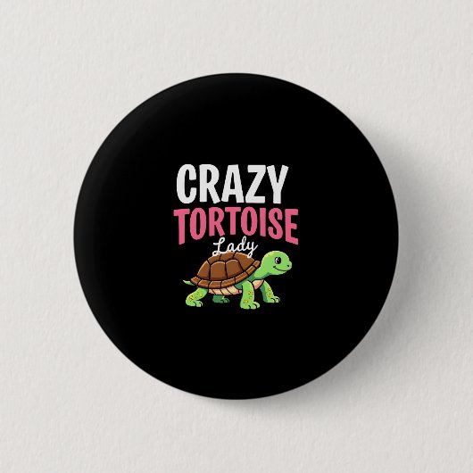 Crazy Tortoise Lady Tortoises Mama Frauen Schildkr Button (Vorderseite)