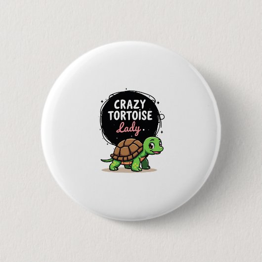 Crazy Tortoise Lady Tortoises Mama Frauen Schildkr Button (Vorderseite)