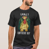 Crazy Tortoise Typ Tortoise Land Turtles T-Shirt (Vorderseite)