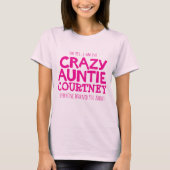 Crazy ttie pink personalize name Slogan T - Shirt (Vorderseite)