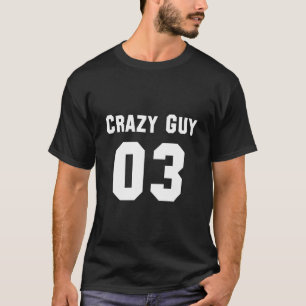 Crazy Typ für 3 T-Shirt