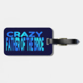 Crazy Vater der Braut Gepäckanhänger (Rückseite horizontal)