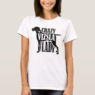 Crazy Vizsla Lady Shirt - Haustiere Hunde Geschenk