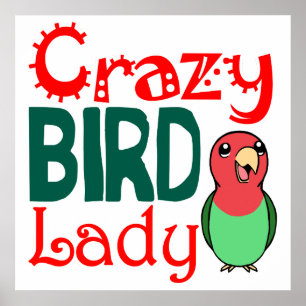 Crazy-Vogelfrau Poster