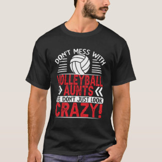 Crazy Volleyball Aun wir sehen nicht einfach verrü T-Shirt