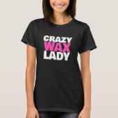 Crazy Wax Lady Waxing Specialist Beautician Humor T-Shirt (Vorderseite)