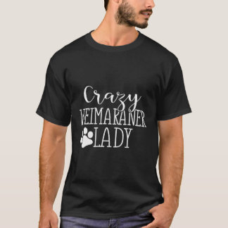 Crazy Weimaraner Lady Funny Weimaraner Lover Gesch T-Shirt