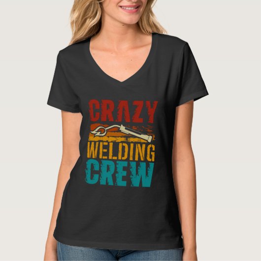 Crazy Welding Crew Weld Welder T-Shirt (Vorderseite)