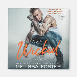 Crazy, Wicked Liebe Magnet
