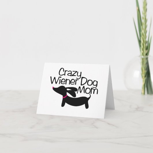 Crazy Wiener Dog Mom Doxie Note Greeting Card Karte (Vorderseite)