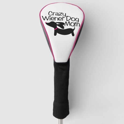 Crazy Wiener Dog Mom Golf Head Cover Headcover (Vorderseite)