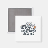 Crazy Work Besbys, die Selify Work Bestie Geschenk Magnet (Vorderseite/Rückseite)