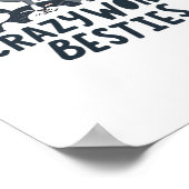 Crazy Work Besbys, die Selify Work Bestie Geschenk Poster (Ecke)